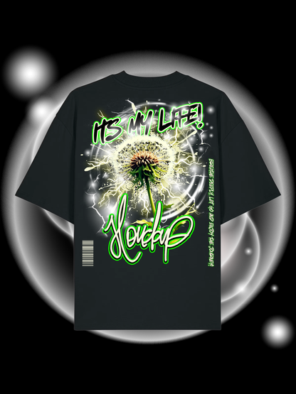 Its My Life  Oversize T-Shirt