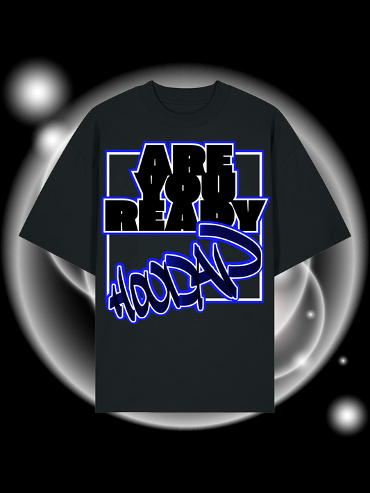 Are You Ready Oversize T-Shirt
